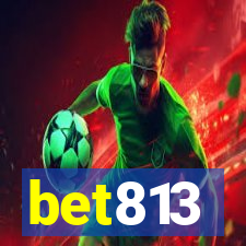 bet813