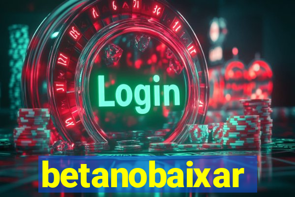 betanobaixar