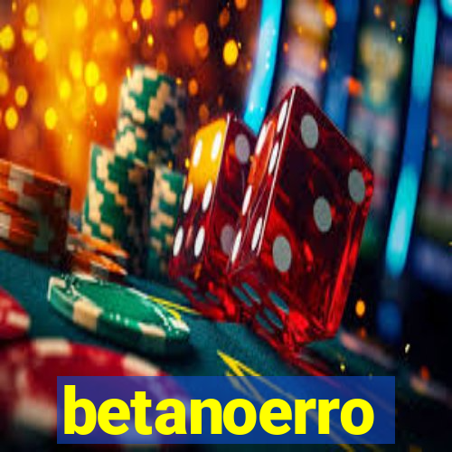 betanoerro