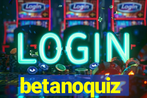 betanoquiz