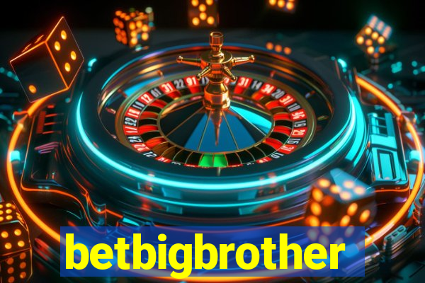 betbigbrother