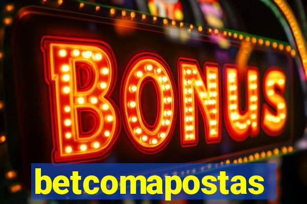 betcomapostas