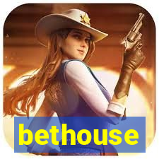 bethouse