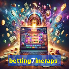 betting7incraps