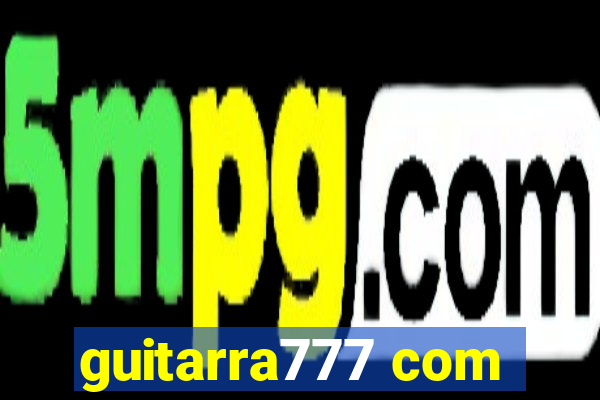 guitarra777 com