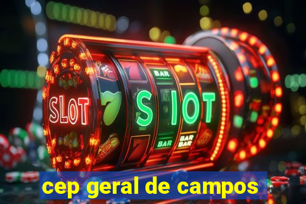 cep geral de campos