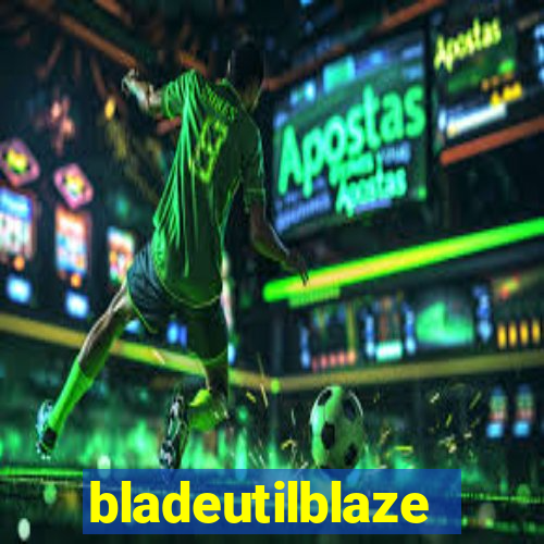 bladeutilblaze