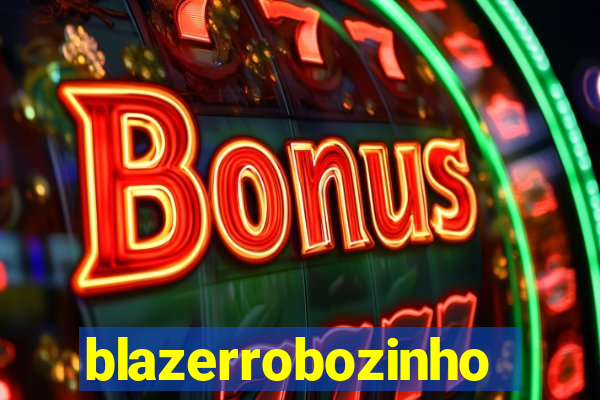 blazerrobozinho