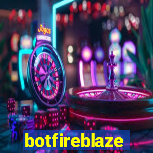 botfireblaze