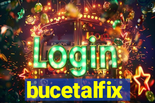 bucetalfix