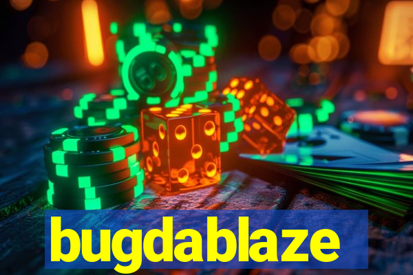 bugdablaze