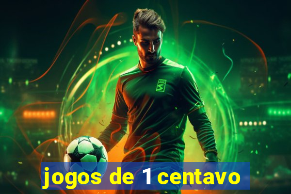 jogos de 1 centavo