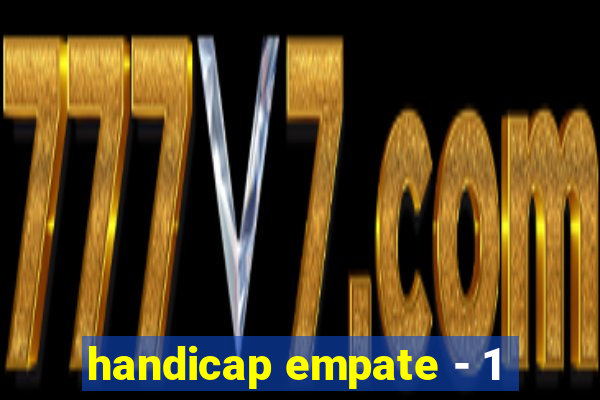 handicap empate - 1