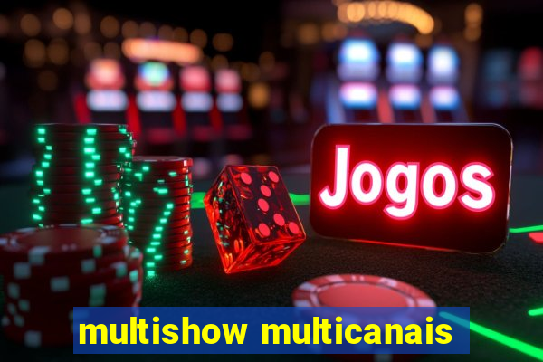 multishow multicanais