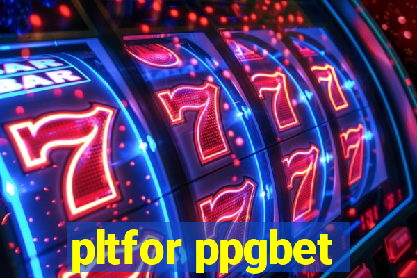 pltfor ppgbet