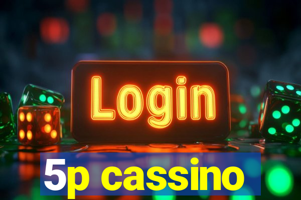 5p cassino