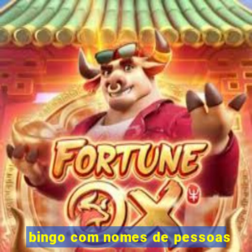 bingo com nomes de pessoas