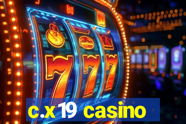 c.x19 casino