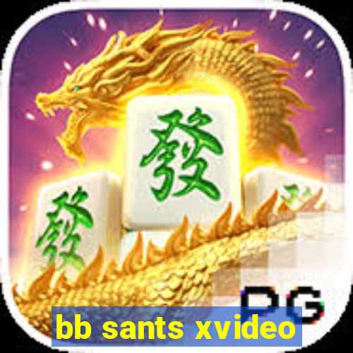 bb sants xvideo