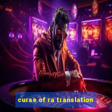 curse of ra translation