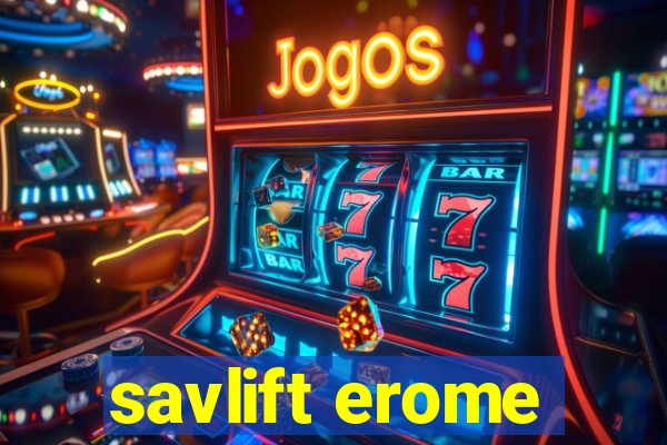 savlift erome