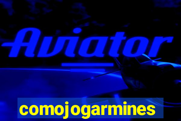 comojogarmines