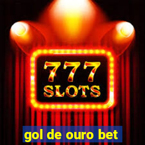 gol de ouro bet