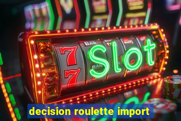 decision roulette import