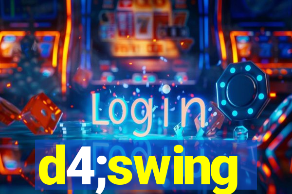 d4;swing