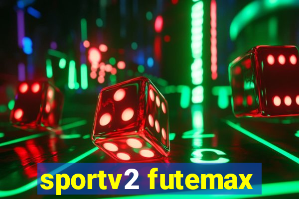 sportv2 futemax