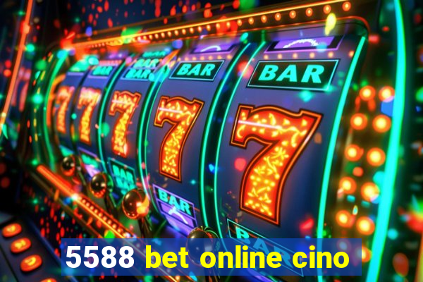 5588 bet online cino