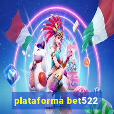 plataforma bet522