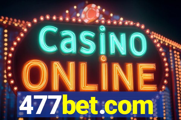 477bet.com