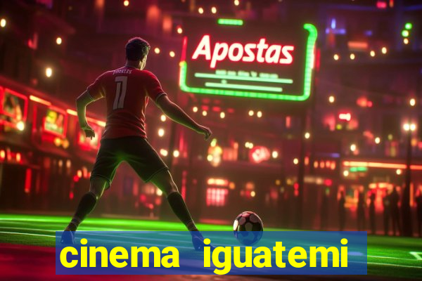 cinema iguatemi porto alegre