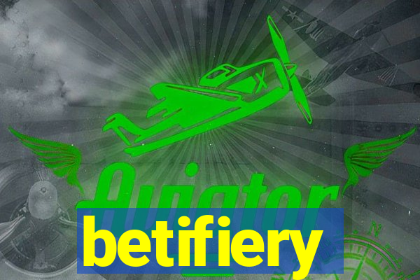 betifiery