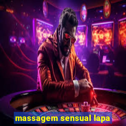 massagem sensual lapa