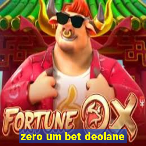 zero um bet deolane