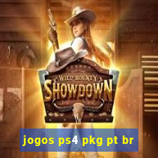 jogos ps4 pkg pt br