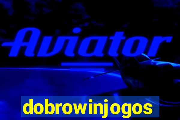 dobrowinjogos