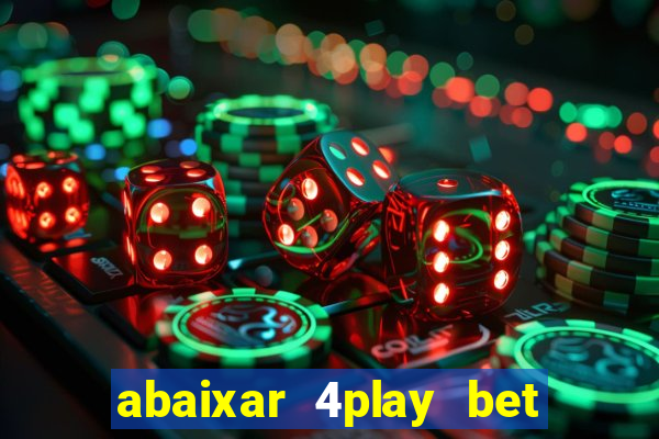 abaixar 4play bet baixar app