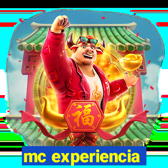 mc experiencia