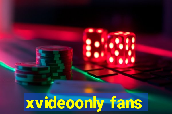 xvideoonly fans