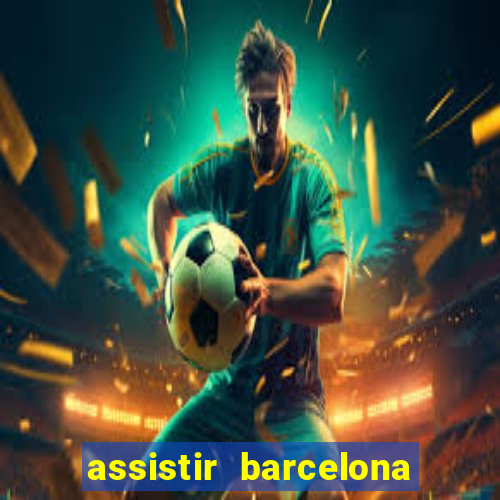 assistir barcelona x real madrid ao vivo futemax