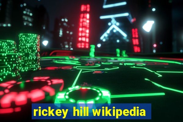 rickey hill wikipedia