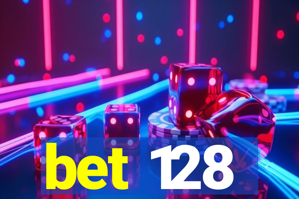 bet 128