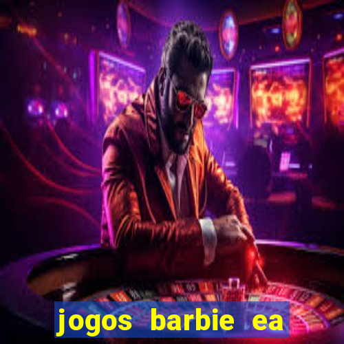 jogos barbie ea magia da moda