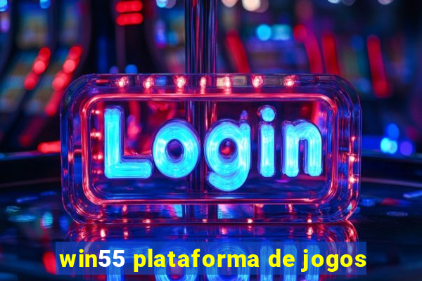 win55 plataforma de jogos