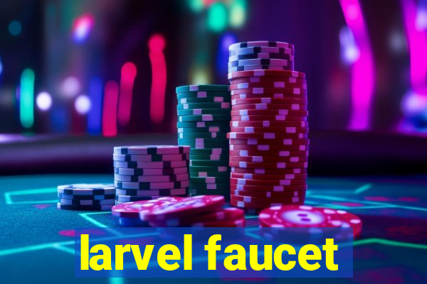 larvel faucet