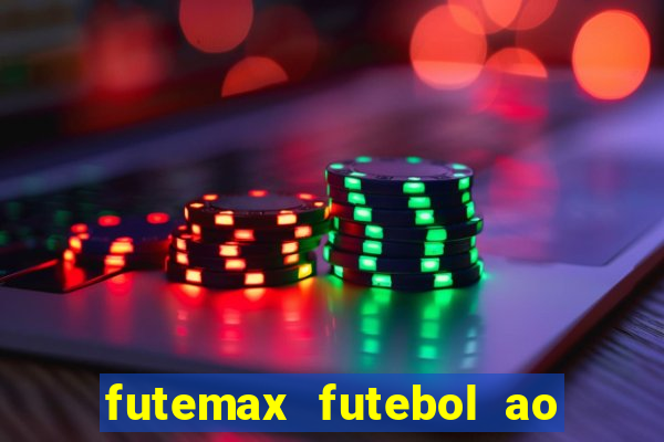 futemax futebol ao vivo na tv