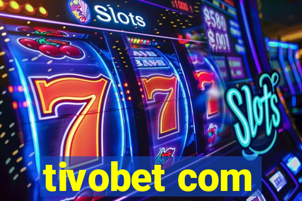 tivobet com